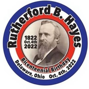 Celebrate President Rutherford B. Hayes’s 200th Birthday | Delaware ...